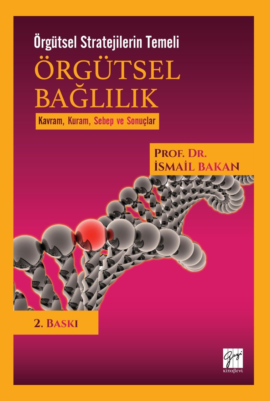 Gazi Kitabevi Örgütsel Stratejilerin Temeli Örgütsel Bağlılık - İsmail Baka Gazi Kitabevi