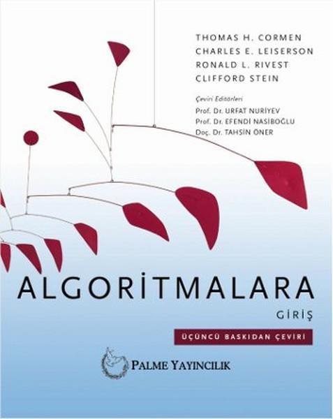 Palme Algoritmalara Giriş - Thomas H. Cormen, Charles E. Leiserson, Ronald L. Rivest, Clifford Stein Palme Akademik Yayınları