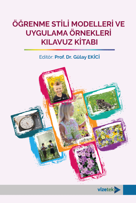 Vizetek Öğrenme Stili Modelleri ve Uygulama Örnekleri Kılavuz Kitabı - Gülay Ekici Vizetek Yayıncılık