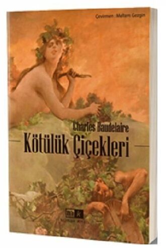 Kötülük Çiçekleri - Charles Baudelaire Mirhan Kitap