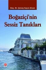 Ekin Boğaziçi'nin Sessiz Tanıkları - Şenay Sayın Alsan Ekin Yayınları