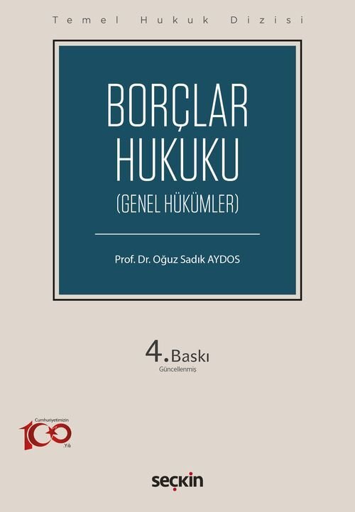 Seçkin Borçlar Hukuku Genel Hükümler 4. Baskı - Oğuz Sadık Aydos Seçkin Yayınları