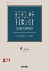 Seçkin Borçlar Hukuku Genel Hükümler 4. Baskı - Oğuz Sadık Aydos Seçkin Yayınları