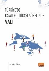 Nobel Türkiye’de Kamu Politikası Sürecinde Vali - Yakup Özkaya Nobel Bilimsel Eserler