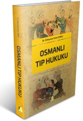 Adalet Osmanlı Tıp Hukuku - Süleyman Emre Zorlu Adalet Yayınevi