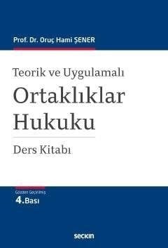 Seçkin Ortaklıklar Hukuku Ders Kitabı - Hami Şener Seçkin Yayınları