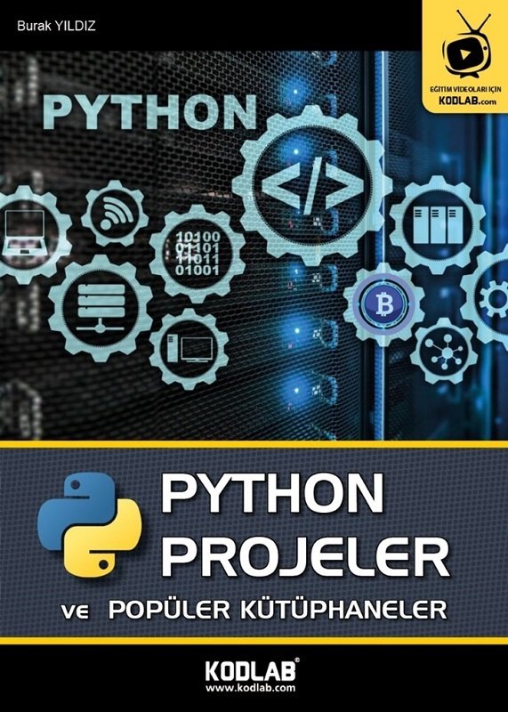 Kodlab PYTHON Projeler ve Popüler Kütüphaneler - Burak Yıldız ​Kodlab Yayınları