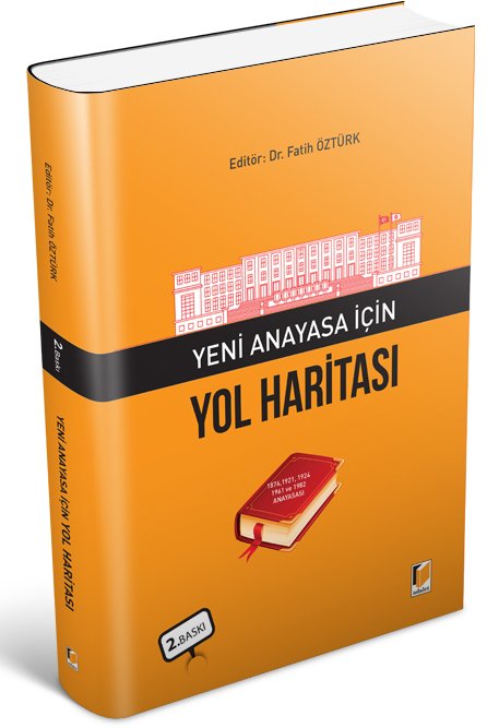 Adalet Yeni Anayasa İçin Yol Haritası 2. Baskı - Fatih Öztürk Adalet Yayınevi