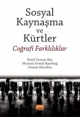 Nobel Sosyal Kaynaşma ve Kürtler, Coğrafi Farklılıklar - Betül Duman Bay, Mustafa Kemal Bayırbağ, Osman Alacahan Nobel Bilimsel Eserler