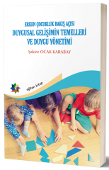 Eğiten Kitap Duygusal Gelişimin Temelleri ve Duygu Yönetimi - Şakire Ocak Karabay ​Eğiten Kitap