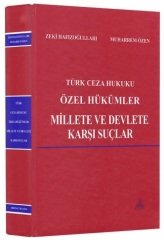 Us-A Yayıncılık Türk Ceza Hukuku Özel Hükümler Millete ve Devlete Karşı Suçlar - Zeki Hafızoğulları, Muharrem Özen Us-A Yayıncılık