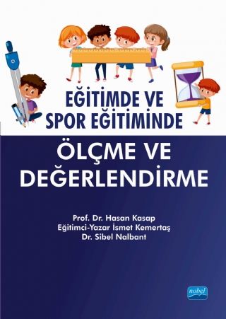 Nobel Eğitimde ve Spor Eğitiminde Ölçme ve Değerlendirme - Hasan Kasap Nobel Akademi Yayınları