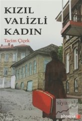 Kızıl Valizli Kadın - Tacim Çiçek Phoenix Yayınları