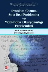 Ekin Problem Çözme Sıra Dışı Problemler ve Matematik Okuryazarlığı Problemleri - Murat Altun Ekin Yayınları