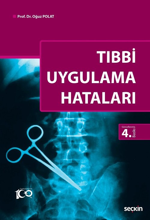 Seçkin Tıbbi Uygulama Hataları 4. Baskı - Oğuz Polat Seçkin Yayınları