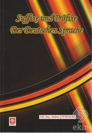 Ekin Suffixe und Prafixe Der Deutschen Sprache - Bülent Çiftpınar Ekin Yayınları