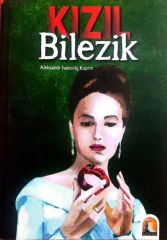 Kızıl Bilezik - Aleksandr İvanoviç Kuprin Kapadokya Yayınları