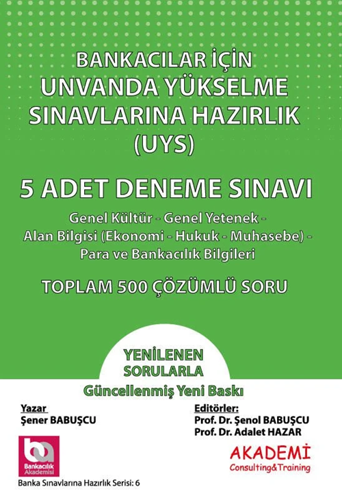 Akademi Bankacılar için Ünvanda Yükselme Sınavlarına Hazırlık 5 Deneme Sınavı Akademi Consulting Yayınları