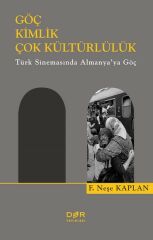 Der Yayınları Göç Kimlik Çok Kültürlülük - F. Neşe Kaplan Der Yayınları