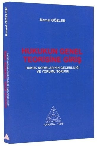 Us-A Yayıncılık Hukukun Genel Teorisine Giriş - Kemal Gözler Us-A Yayıncılık