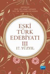 Nobel Eski Türk Edebiyatı-3 (17.Yüzyıl) - Ahmet Mermer Nobel Akademi Yayınları