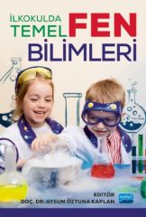 Nobel İlkokulda Temel Fen Bilimleri - Aysun Öztuna Kaplan Nobel Akademi Yayınları