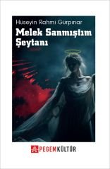 Melek Sanmıştım Şeytanı - Hüseyin Rahmi Gürpınar Pegem Kültür Yayınları