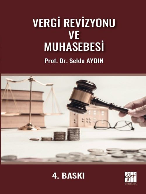 Gazi Kitabevi Vergi Revizyonu ve Muhasebesi 4. Baskı - Selda Aydın Gazi Kitabevi