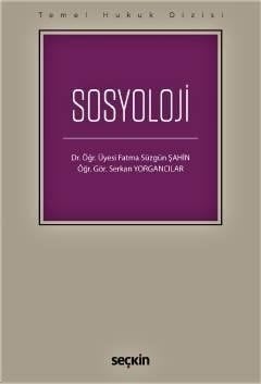 Seçkin Sosyoloji - Fatma Süzgün Şahin, Serkan Yorgancılar Seçkin Yayınları