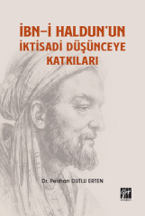 Gazi Kitabevi İbn-i Haldun'un İktisadi Düşünceye Katkıları - Perihan Dutlu Erten Gazi Kitabevi