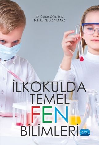 Nobel İlkokulda Temel Fen Bilimleri - Nihal Yıldız Yılmaz Nobel Akademi Yayınları