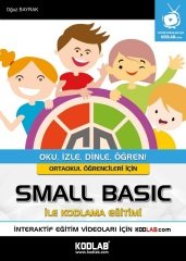 Kodlab Ortaokul Öğrencileri İçin SMALL BASIC ile Kodlama Eğitimi - Oğuz Bayrak ​Kodlab Yayınları