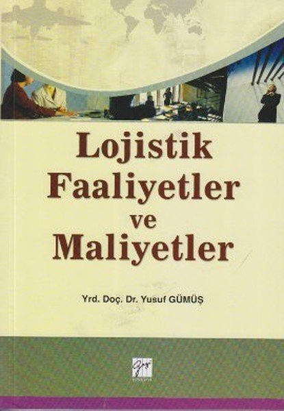 Gazi Kitabevi Lojistik Faaliyetler ve Maliyetler - Yusuf Gümüş Gazi Kitabevi