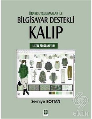 Ekin Örnek Uygulamalar ile Bilgisayar Destekli Kalıp - Semiye Bottan Ekin Yayınları