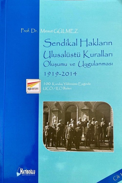 Hatiboğlu Sendikal Hakların Ulusalüstü Kuralları, Oluşumu ve Uygulanması - Mesut Gülmez Hatiboğlu Yayıncılık