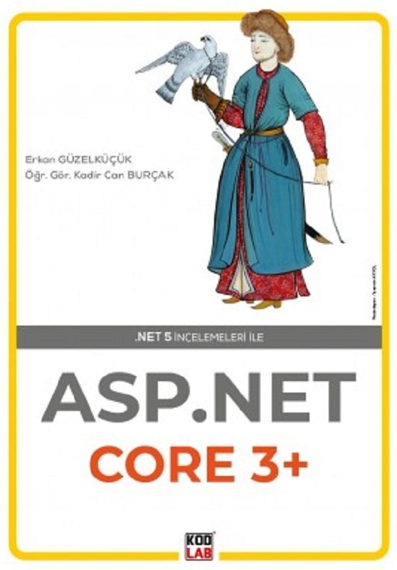 Kodlab ASP.NET Core 3+ - Erkan Güzelküçük ​Kodlab Yayınları