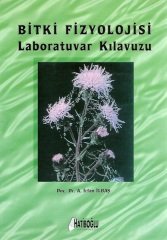 Hatiboğlu Bitki Fizyolojisi Laboratuvar Kılavuzu -  A. İrfan İlbaş Hatiboğlu Yayıncılık