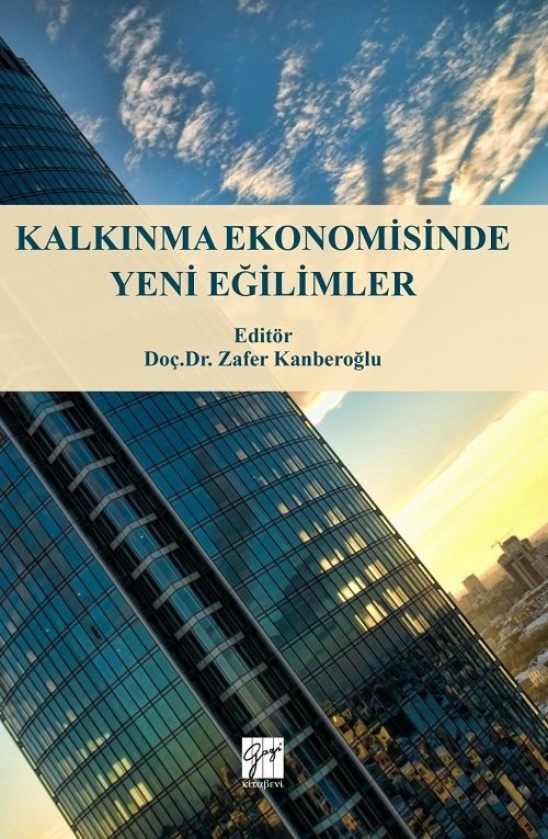 Gazi Kitabevi Kalkınma Ekonomisinde Yeni Eğilimler - Zafer Kanberoğlu Gazi Kitabevi