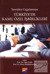 Siyasal Kitabevi Teoriden Uygulamaya Türkiye'de Kamu Özel İşbirlikleri - Güray Küçükkocaoğlu, Uğur Emek Siyasal Kitabevi Yayınları