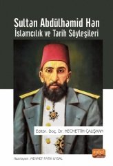 Nobel Sultan Abdülhamid Han, İslamcılık ve Tarih Söyleşileri - Necmettin Çalışkan Nobel Bilimsel Eserler