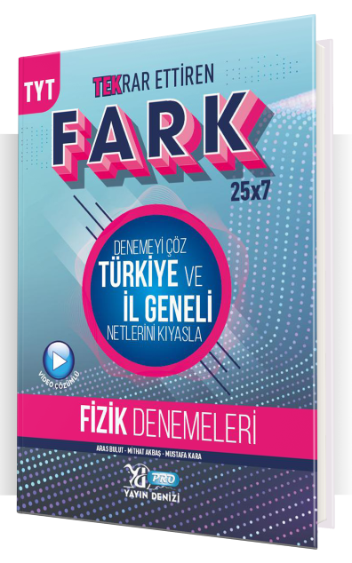 Yayın Denizi Pro YKS TYT Fizik Tekrar Ettiren Fark 25x7 Deneme Video Çözümlü Yayın Denizi Pro Yayınları