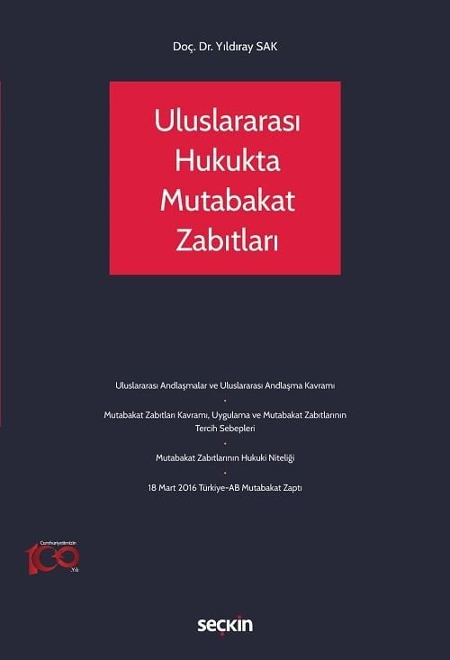 Seçkin Uluslararası Hukukta Mutabakat Zabıtları - Yıldıray Sak Seçkin Yayınları