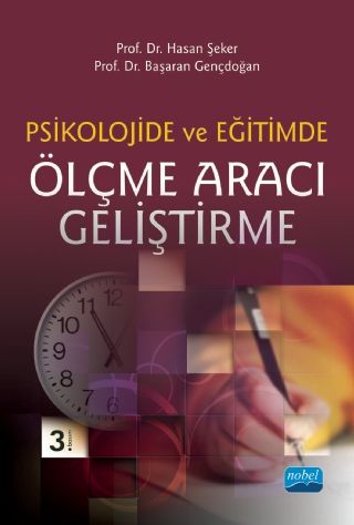 Nobel Psikolojide ve Eğitimde Ölçme Aracı Geliştirme - Hasan Şeker, Başaran Gençdoğan Nobel Akademi Yayınları