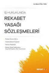 Seçkin Rekabet Yasağı Sözleşmeleri - Büşra Uysal Tuna Seçkin Yayınları