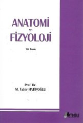 Hatiboğlu Anatomi ve Fizyoloji - Tahir Hatipoğlu Hatiboğlu Yayıncılık