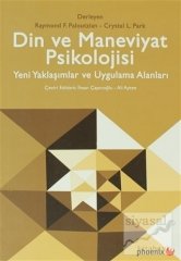 Phoenix Din ve Maneviyat Psikolojisi - Yeni Yaklaşımlar ve Uygulama Alanları - Crystal L. Park Phoenix Yayınları