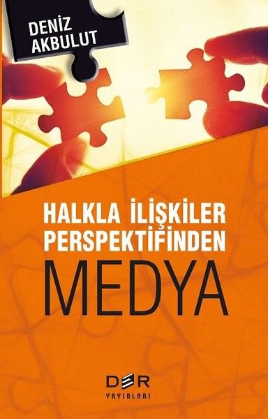 Der Yayınları Halkla İlişkiler Perspektifinden Medya - Deniz Akbulut Der Yayınları