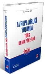 Adalet Avrupa Birliği Yolunda Türk Kamu Yönetimi - Mehmet Akif Özer Adalet Yayınevi