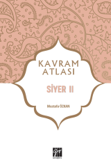 Gazi Kitabevi Kavram Atlası - Siyer-II - Mustafa Özkan Gazi Kitabevi