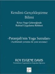 Gazi Kitabevi Kendini Gerçekleştirme Bilimi - Kriya Yoga Geleneğinde Ruhsal Uygulama Rehberi - Roy Eugene Davis Gazi Kitabevi